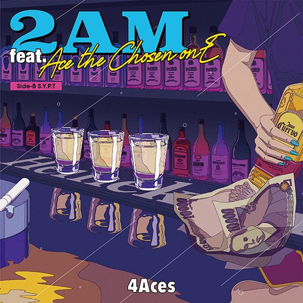 4Aces – 2AM feat.Ace the Chosen onE / S.Y.P.T.